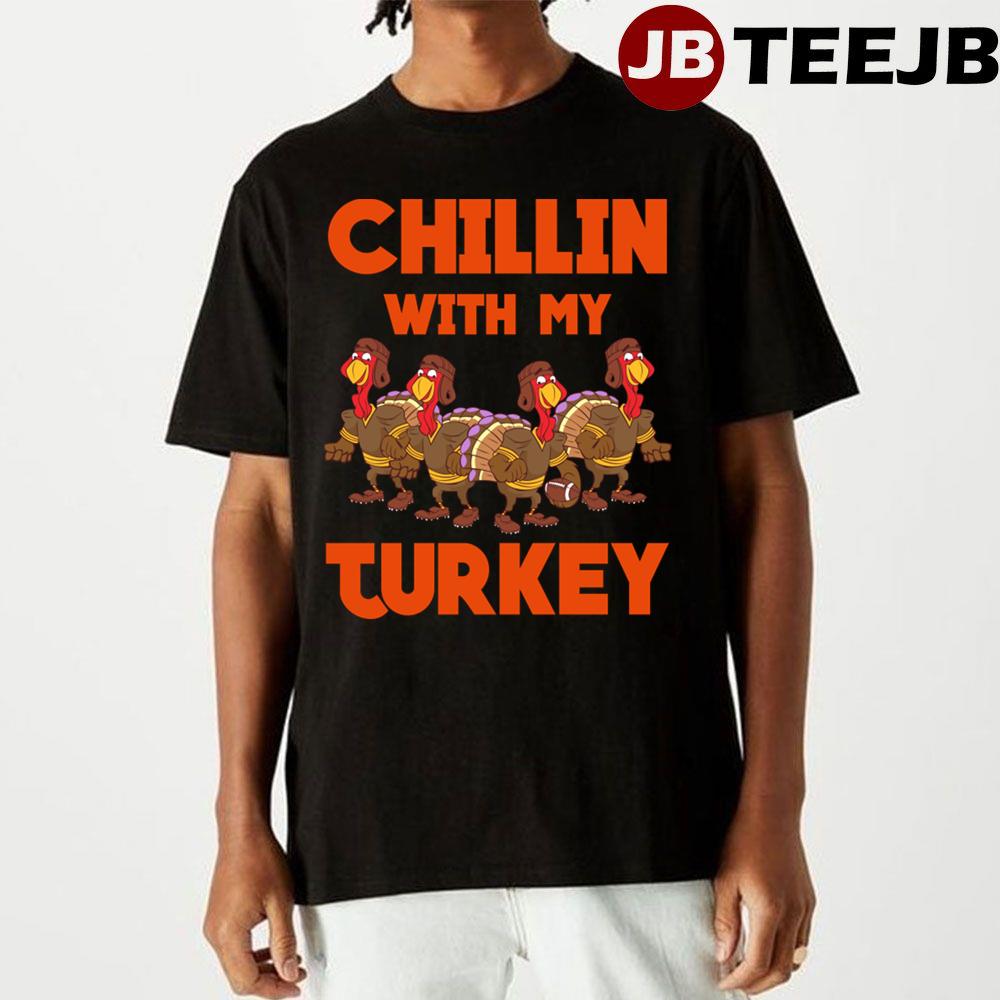 Chillin With My Turkey Unisex T-Shirt