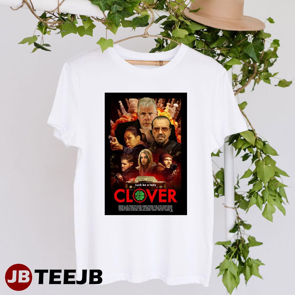 Clover Ron Perlman Nicole Berger Movie Unisex T-Shirt