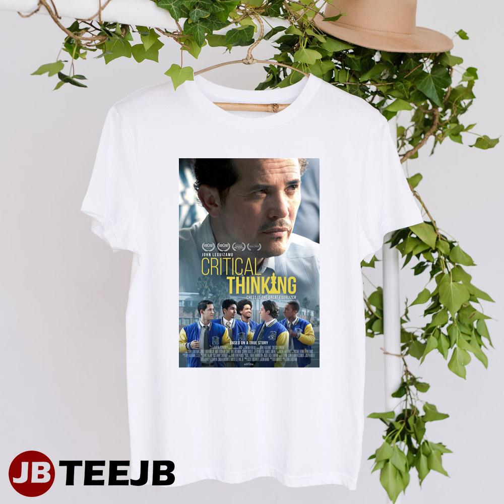 Critical Thinking John Leguizamo Chess Movie Unisex T-Shirt