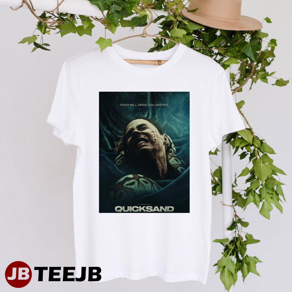 Fear Will Drag You Depper 2023 Movie Quicksand Unisex T-Shirt