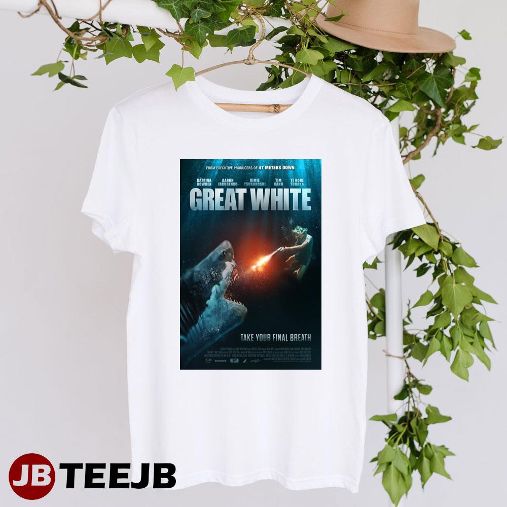 Great White Katrina Bowden Aaron Jakubenko Movie Unisex T-Shirt