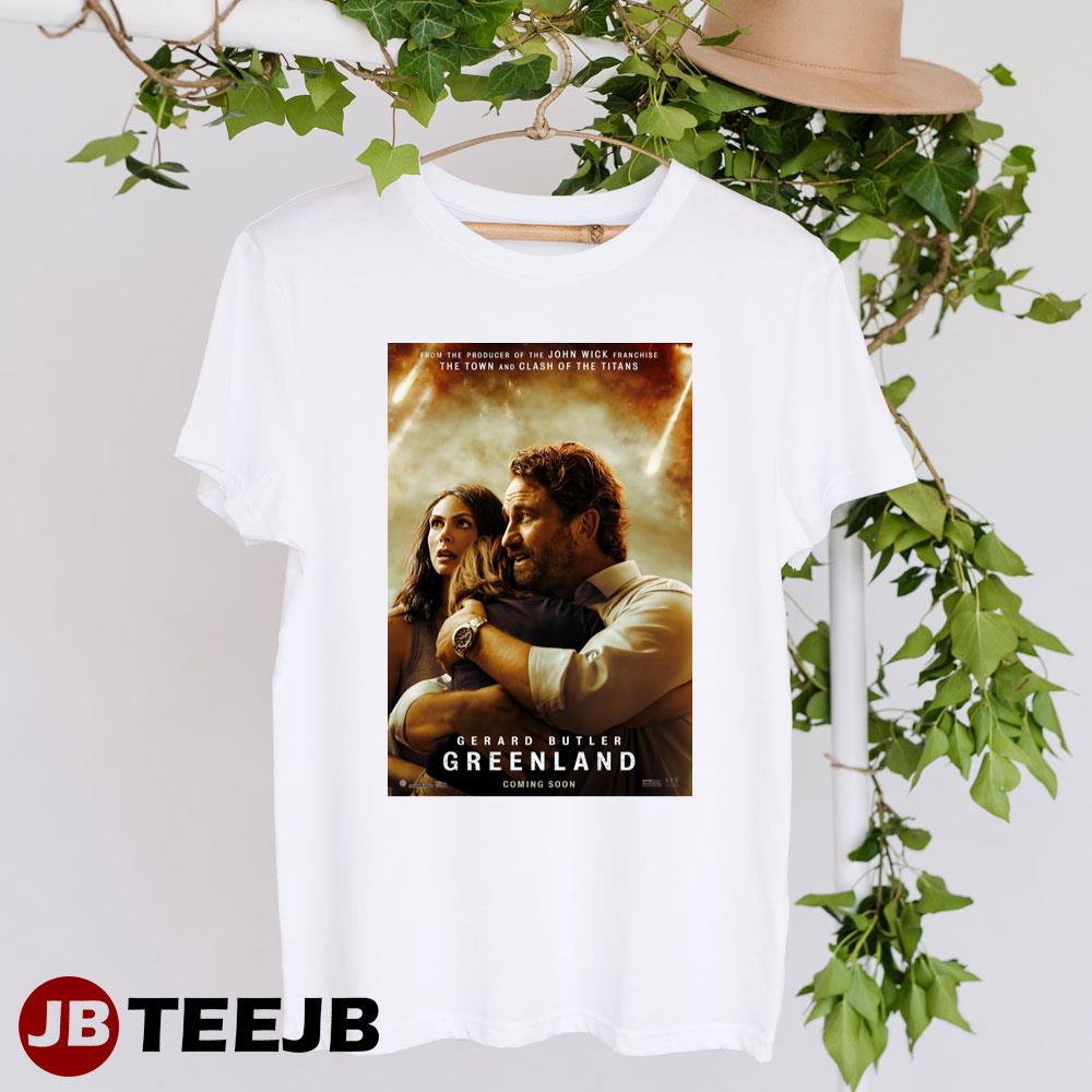 Greenland Gerard Butler Morena Baccarin Movie Unisex T-Shirt