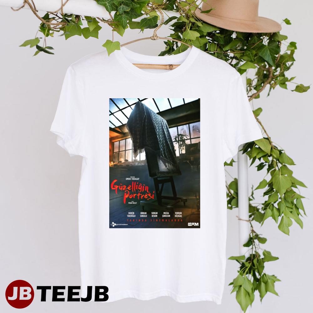 Guzelligin Portresi Burcin Terzioglu Melisa Senolsun Movie Unisex T-Shirt