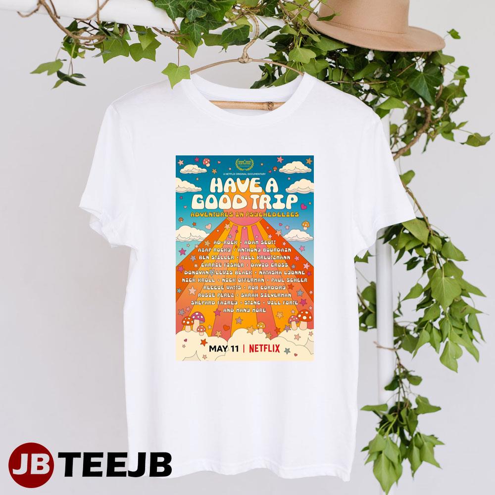 Have A Good Trip Adventures In Psychedelics Netflix Movie Unisex T-Shirt