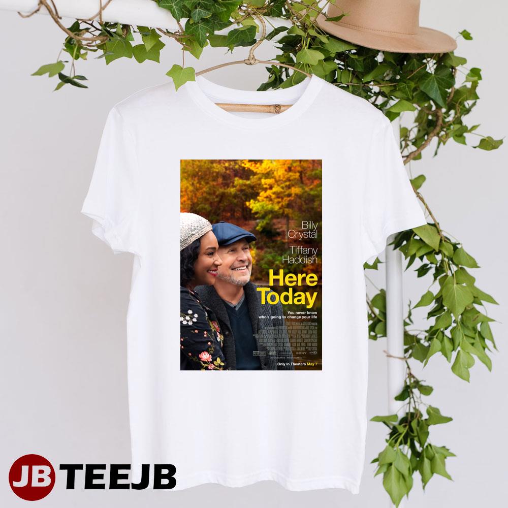 Here Today Billy Crystal Tiffany Haddish Movie Unisex T-Shirt