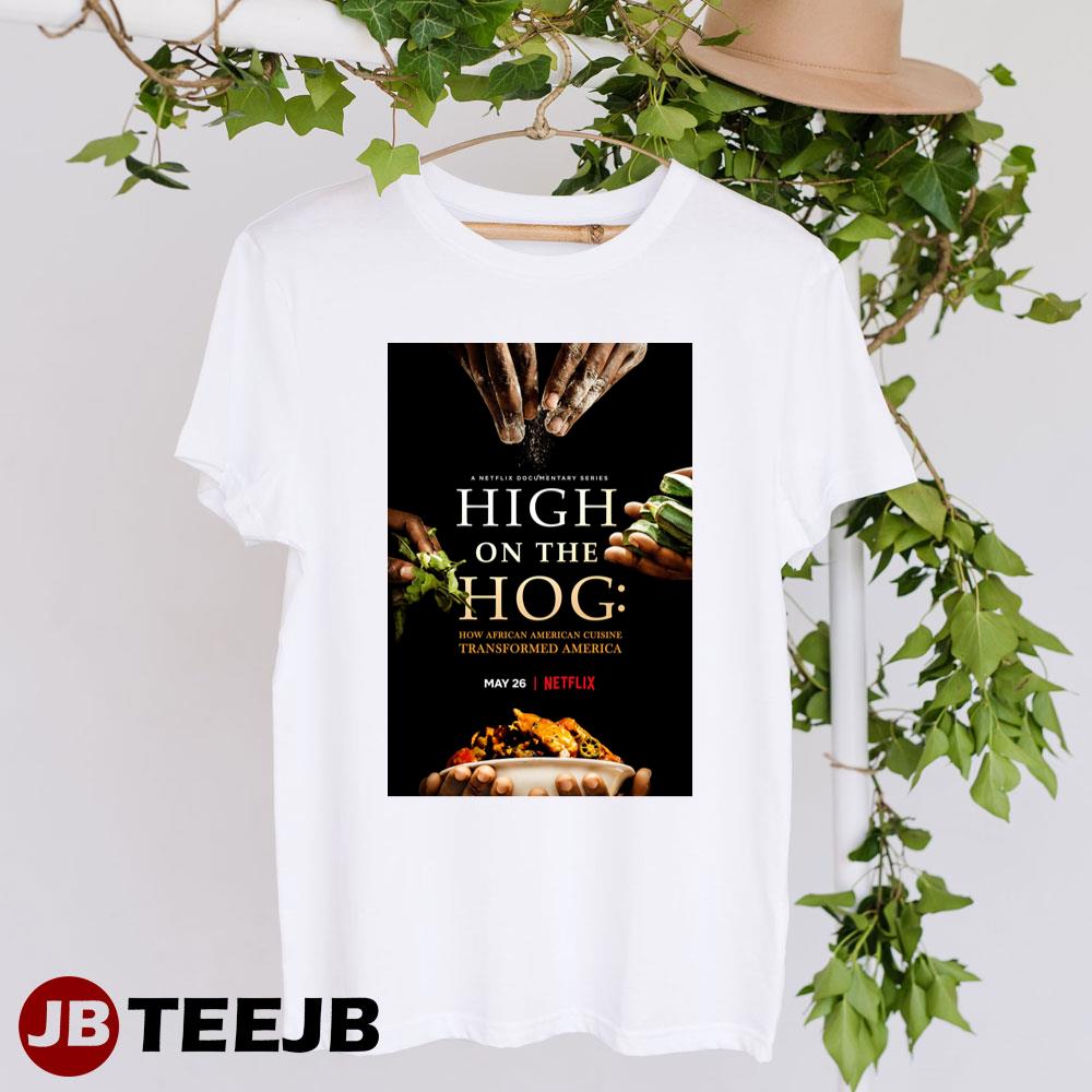 High On The Hog Stephen Satterfield Netflix Movie Unisex T-Shirt