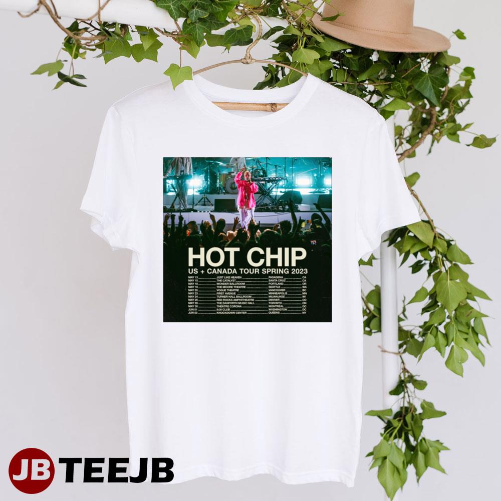 Hot Chip 2023 Us Ca Unisex Shirt