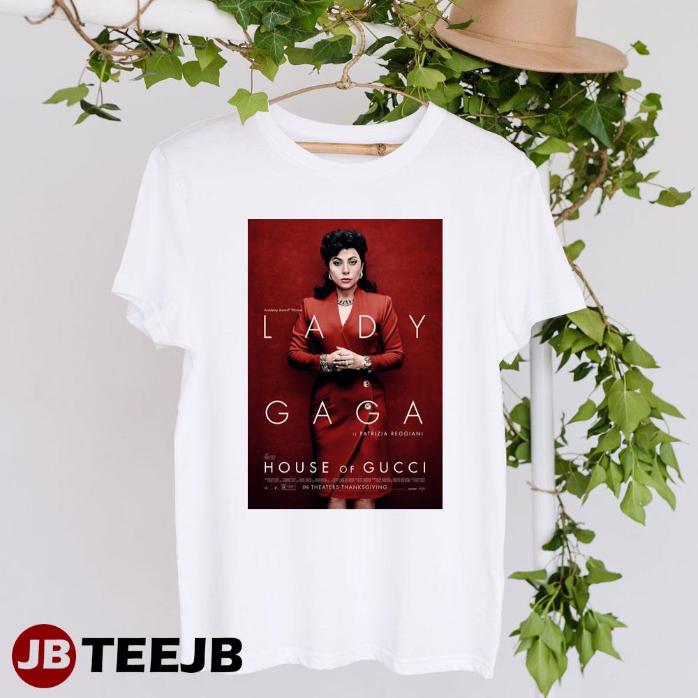 House Of Gucci Lady Gaga Patrizia Reggiani Design Unisex T-Shirt