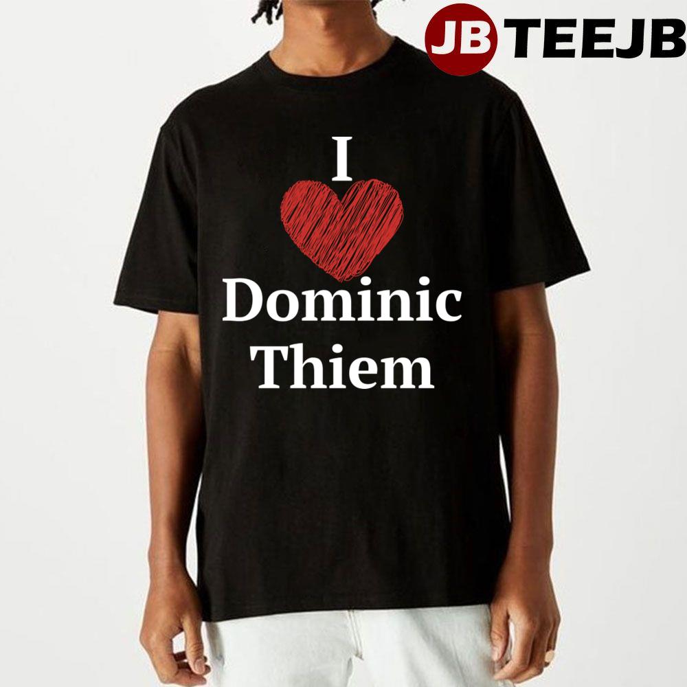 I Love Dominic Thiem Unisex T-Shirt