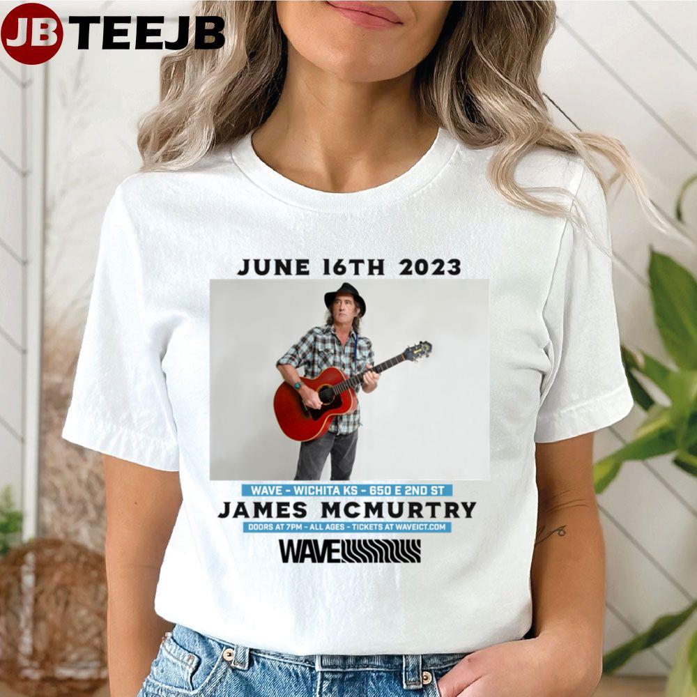 James Mcmurtry June 2023 Unisex Shirt