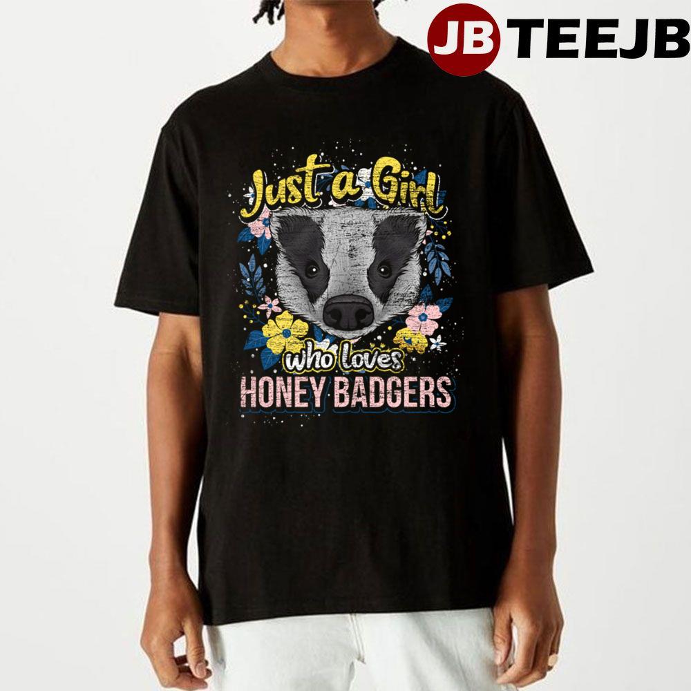 Just A Girl Who Loves Honey Badger Grunge Unisex T-Shirt