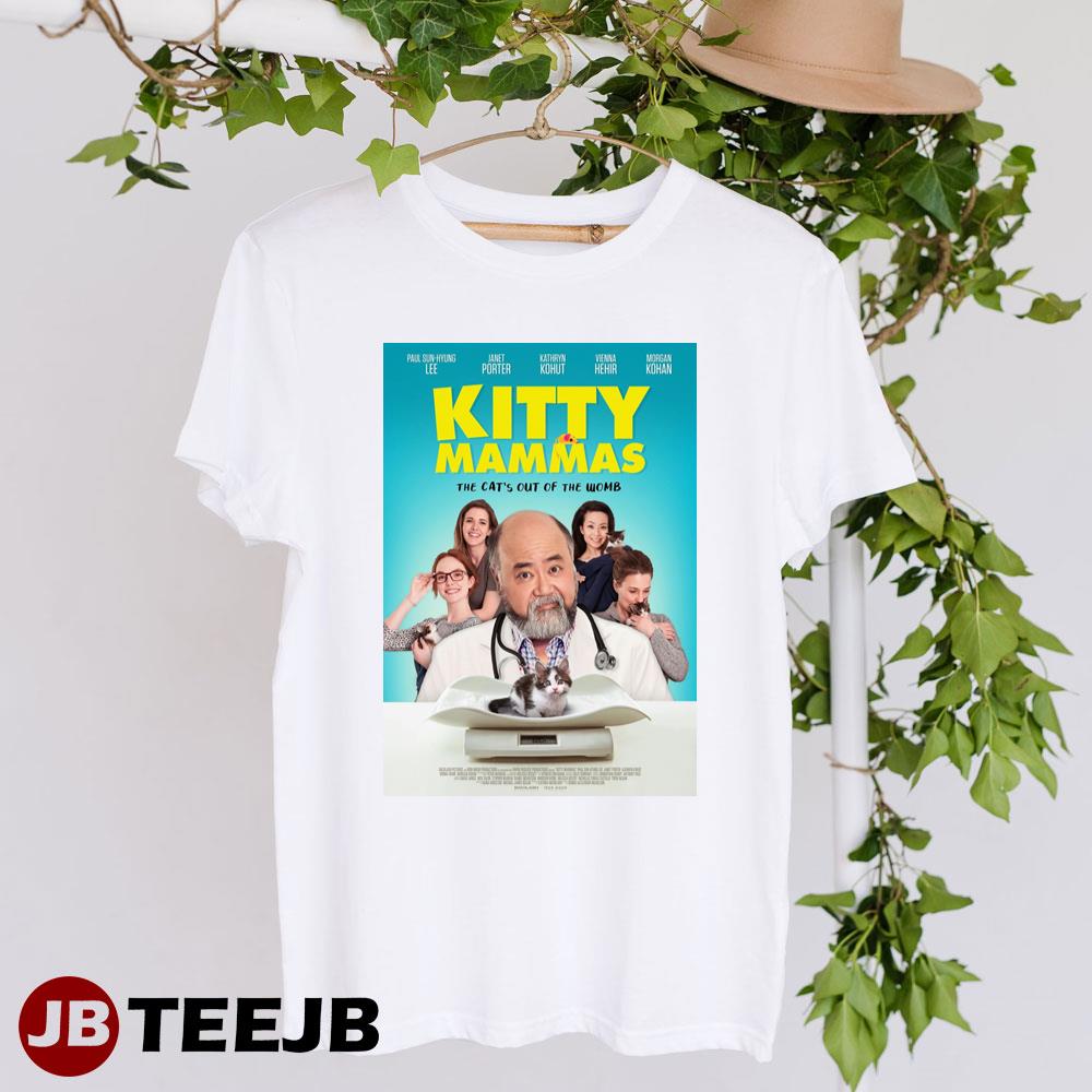 Kitty Mammas Paul Sun-hyung Lee Janet Porter Movie Unisex T-Shirt