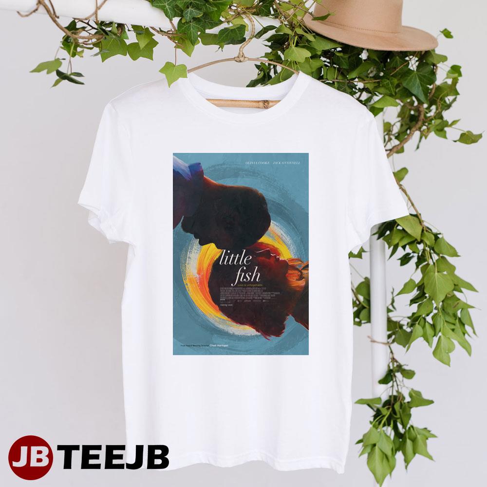 Little Fish Olivia Cooke Jack Oconnell Movie Unisex T-Shirt