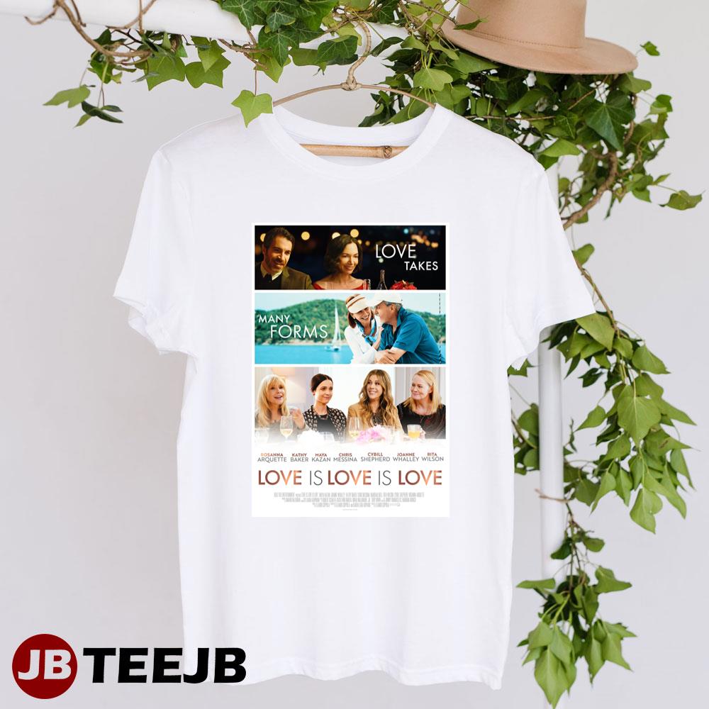 Love Is Love Is Love Rosanna Arquette Kathy Baker Movie Unisex T-Shirt