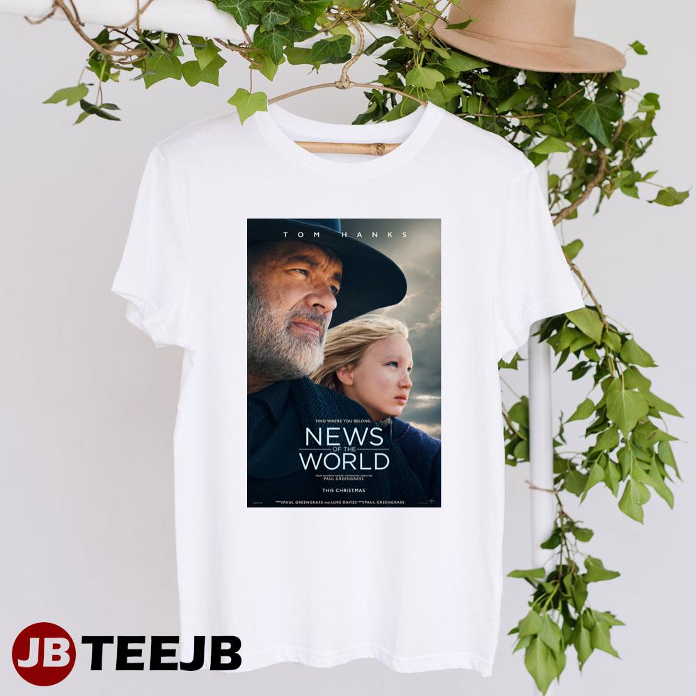 News Of The World Tom Hanks Helena Zengel Movie Unisex T-Shirt