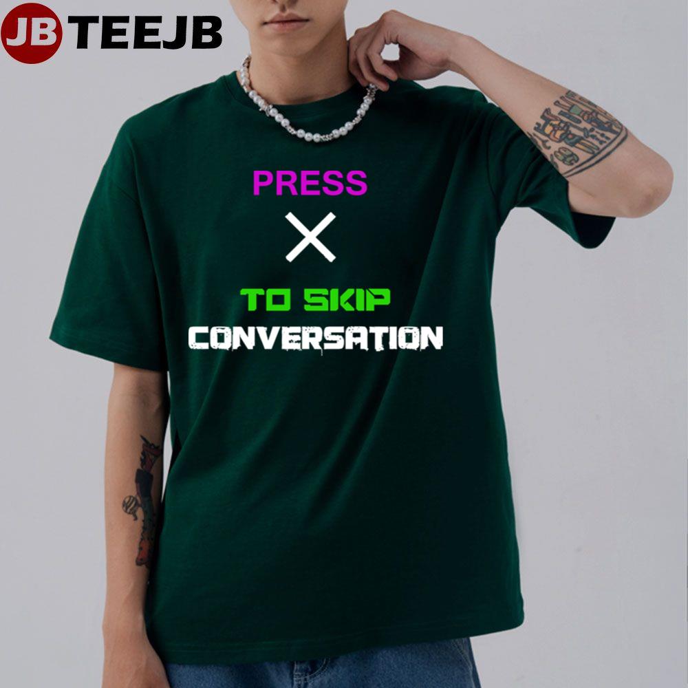 Press To Skip Conversatoin Game Butler Unisex T-Shirt