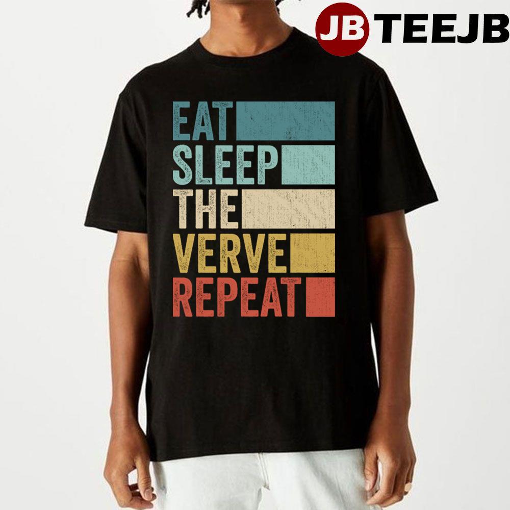 Quote Eat Sleep The Verve Unisex T-Shirt