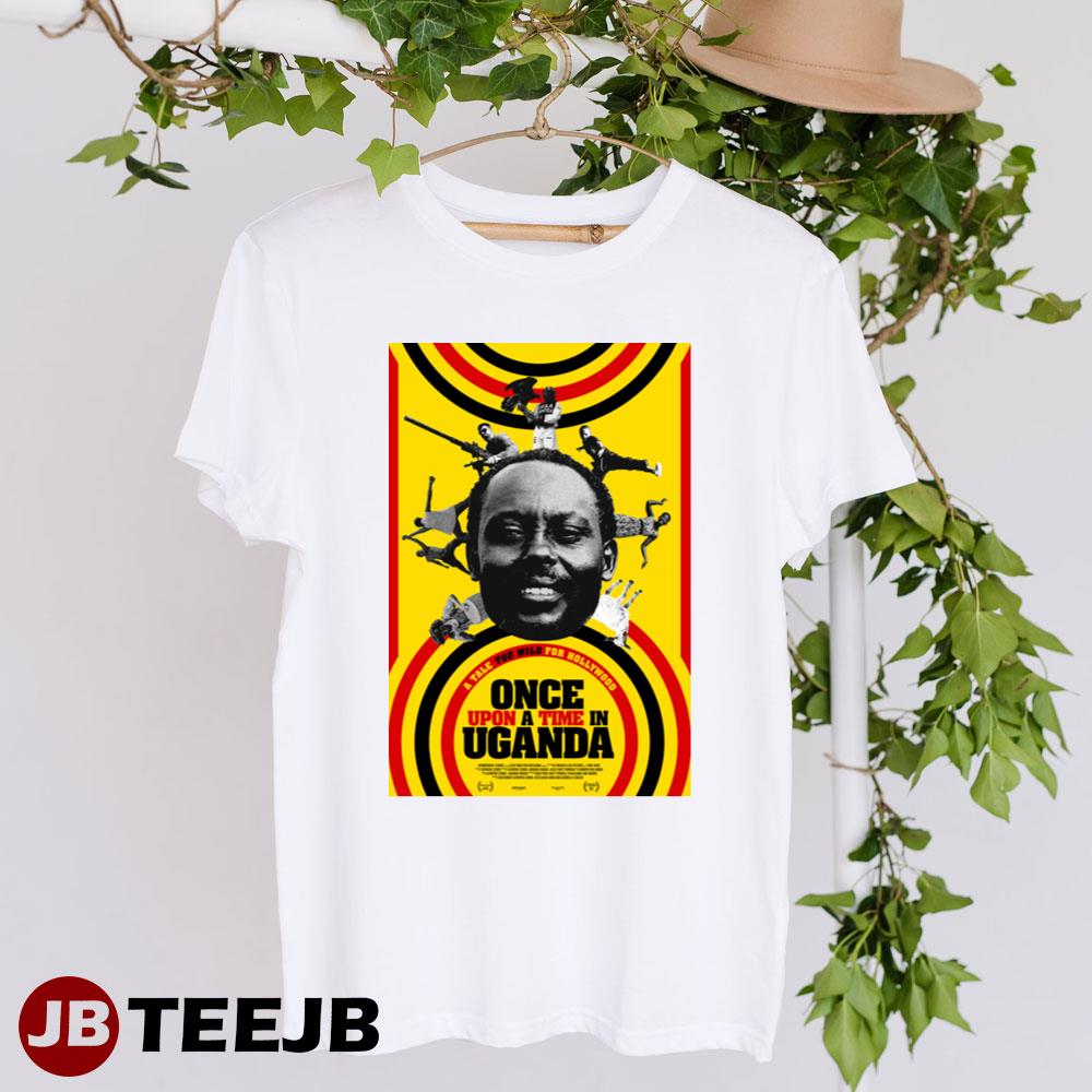 Retro A Tale Too Wild For Hollywood Once Upon A Time In Uganda 2023 Movie Trending Unisex T-Shirt