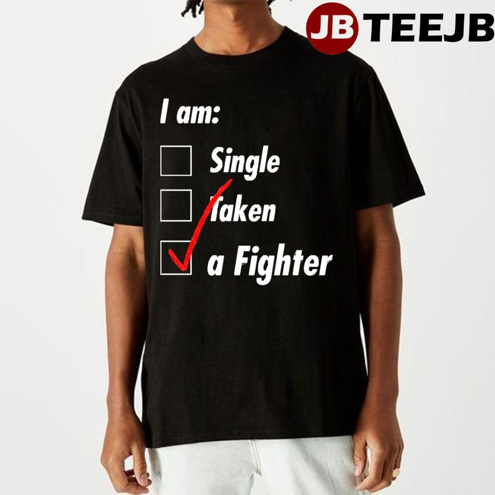 Single Taken Fighter Unisex T-Shirt