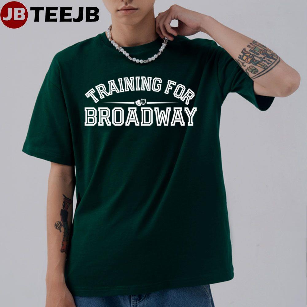 Training For Broadway Unisex T-Shirt