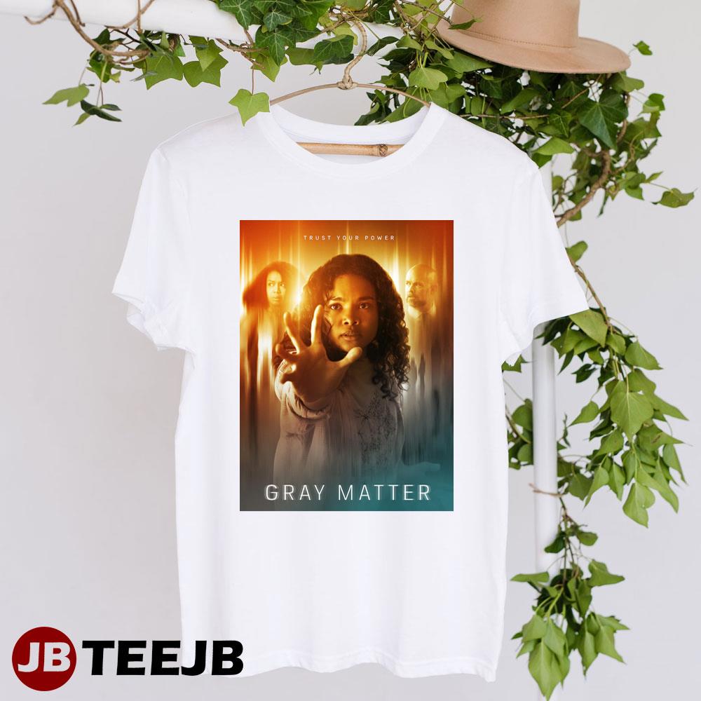 Trust Your Power Gray Matter 2023 Movie Unisex T-Shirt