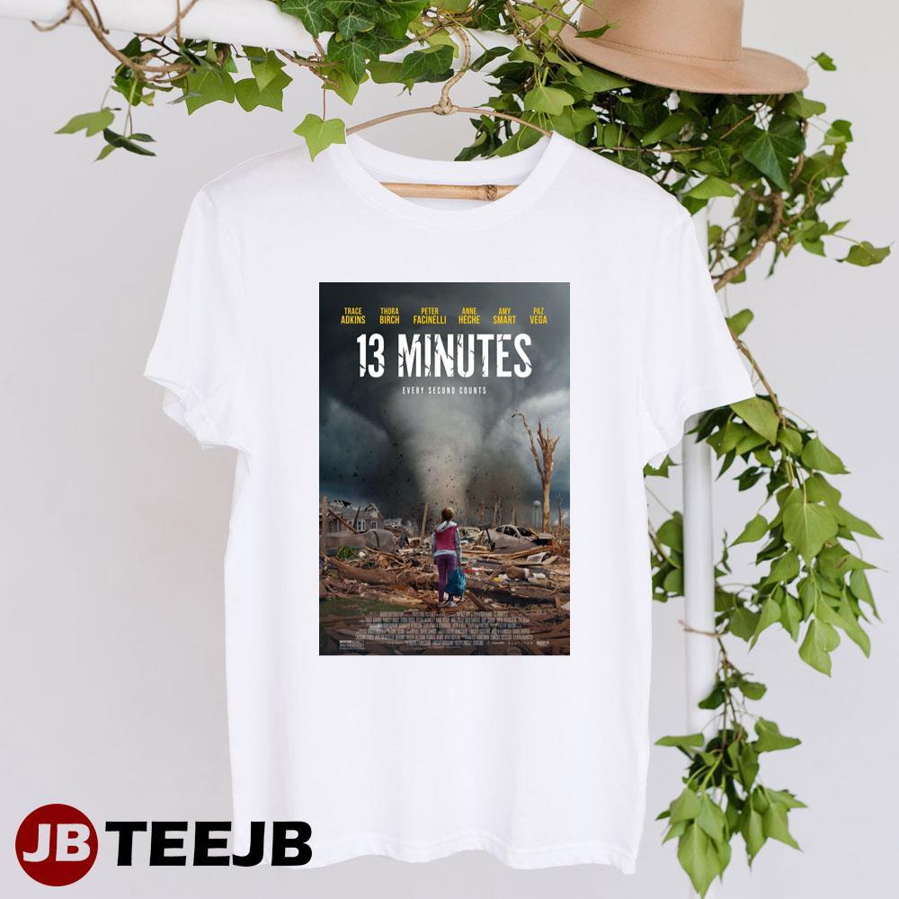 13 Minutes Trace Adkins Thora Birch Movie TeeJB Unisex T-Shirt