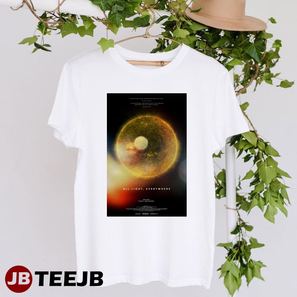 All Light Everywhere Teho Anthony Keaver Brenai Movie TeeJB Unisex T-Shirt