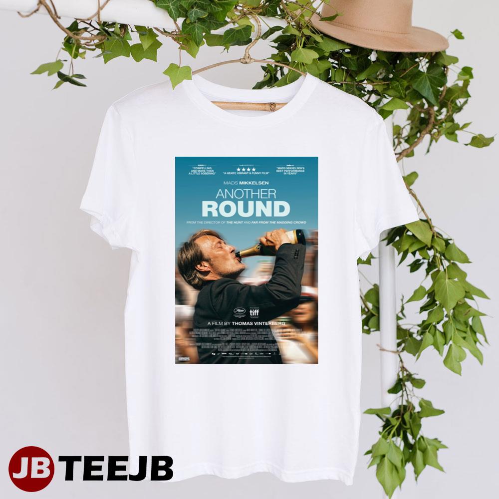 Another Round Mads Mikkelsen Thomas Bo Larsen Unisex T-Shirt