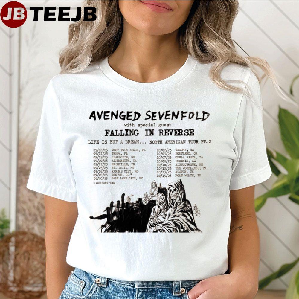 Avenged Sevenfold With Falling In Reverse Life Is But A Dream… North America Tour Dates Pt 2 2023 TeeJB Unisex Shirt