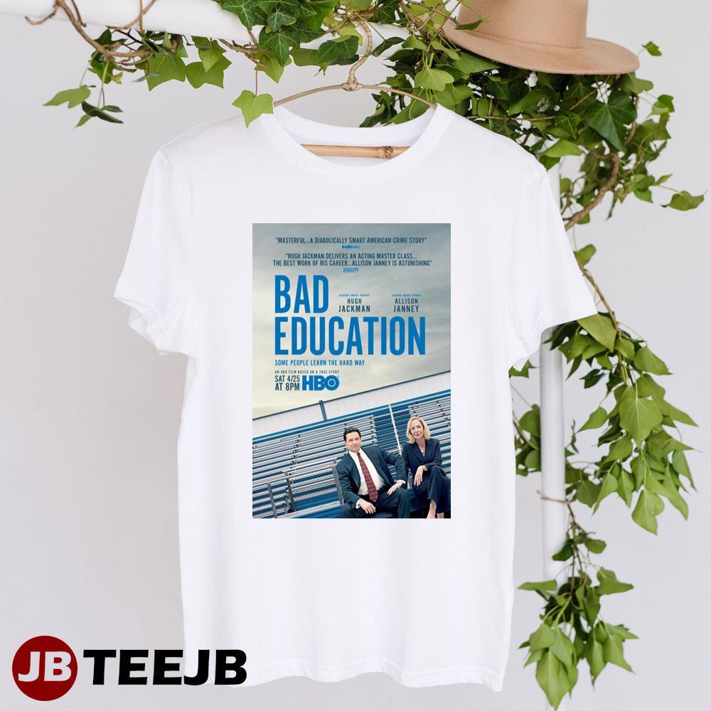 Bad Education Hugh Jackman Alison Janney Movie Unisex T-Shirt