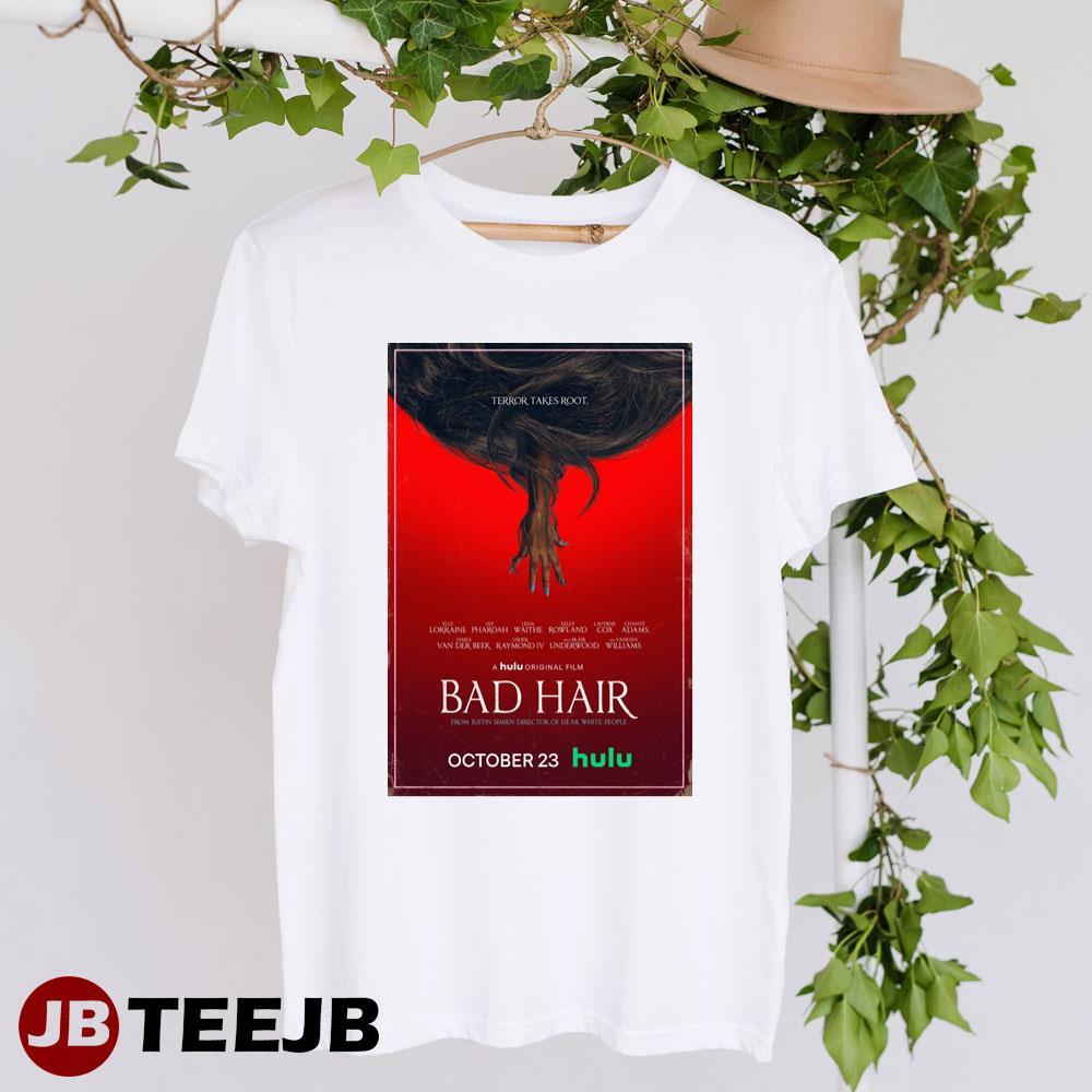 Bad Hair Elle Lorraine Chante Adams Movie TeeJB Unisex T-Shirt