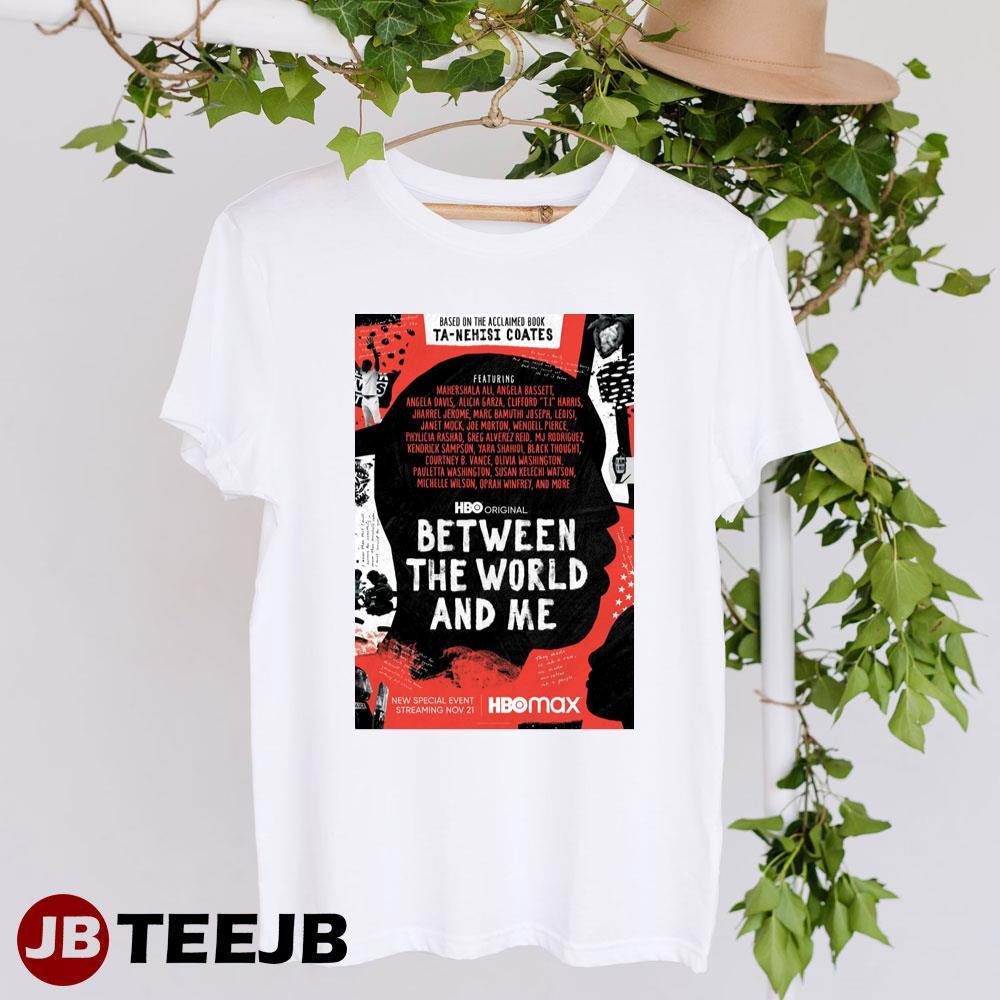 Between The World And Me Mahershala Ali Angela Bassett Movie TeeJB Unisex T-Shirt