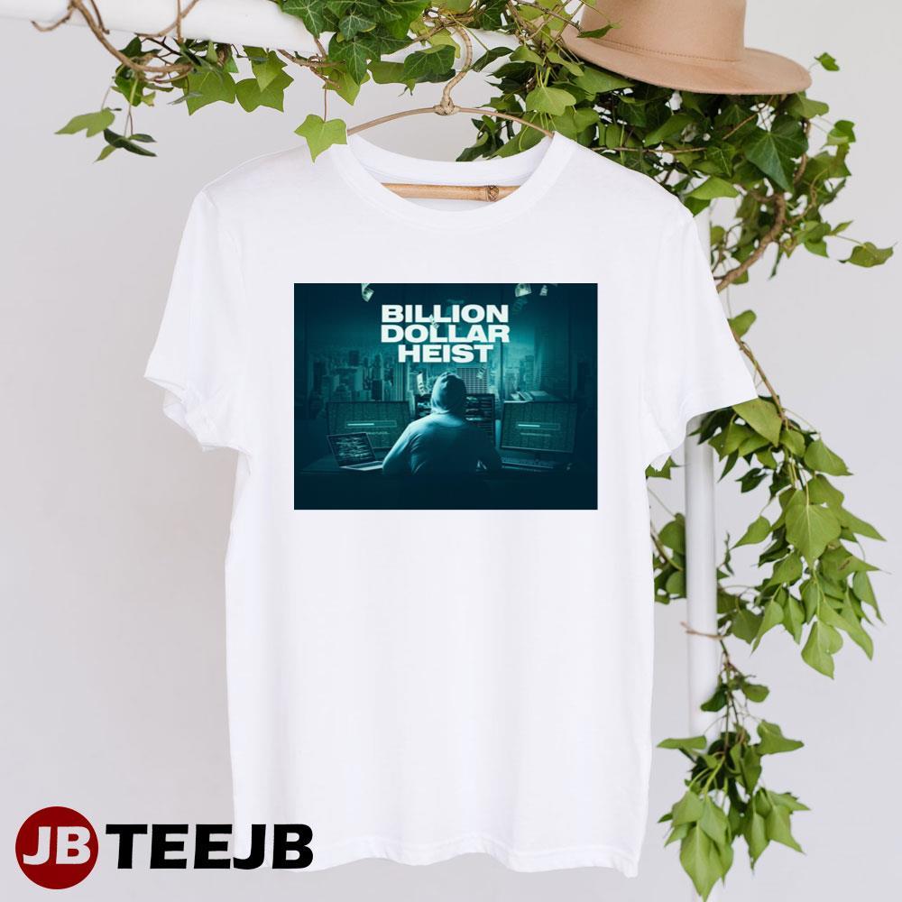 Billion Dollar Heist 2023 Movie TeeJB Unisex T-Shirt