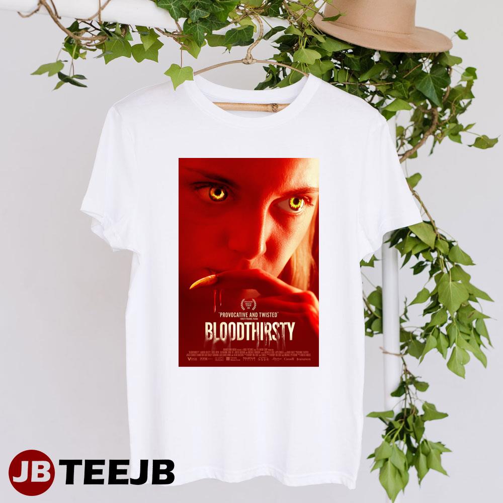 Bloodthirsty Lauren Beatty Katharine King So Movie Unisex T-Shirt