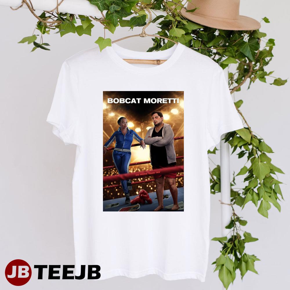 Bobcat Moretti 2022 Movie Unisex T-Shirt