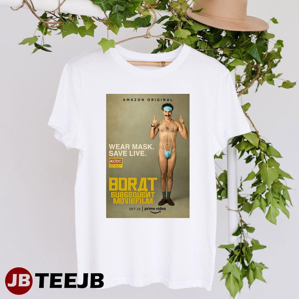 Borat Subsequent film Sacha Baron Cohen Maria Bakalova Unisex T-Shirt