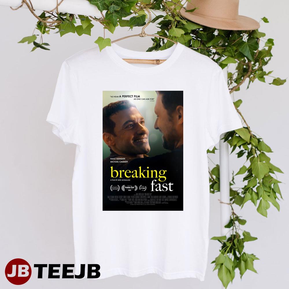 Breaking Fast Haaz Sleiman Michael Cassidy Movie TeeJB Unisex T-Shirt