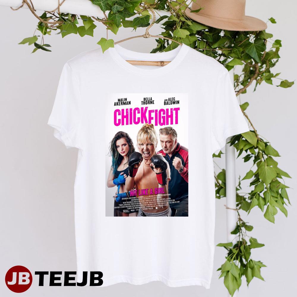 Chick Fight Malin Ackerman Bella Thorne Movie Unisex T-Shirt