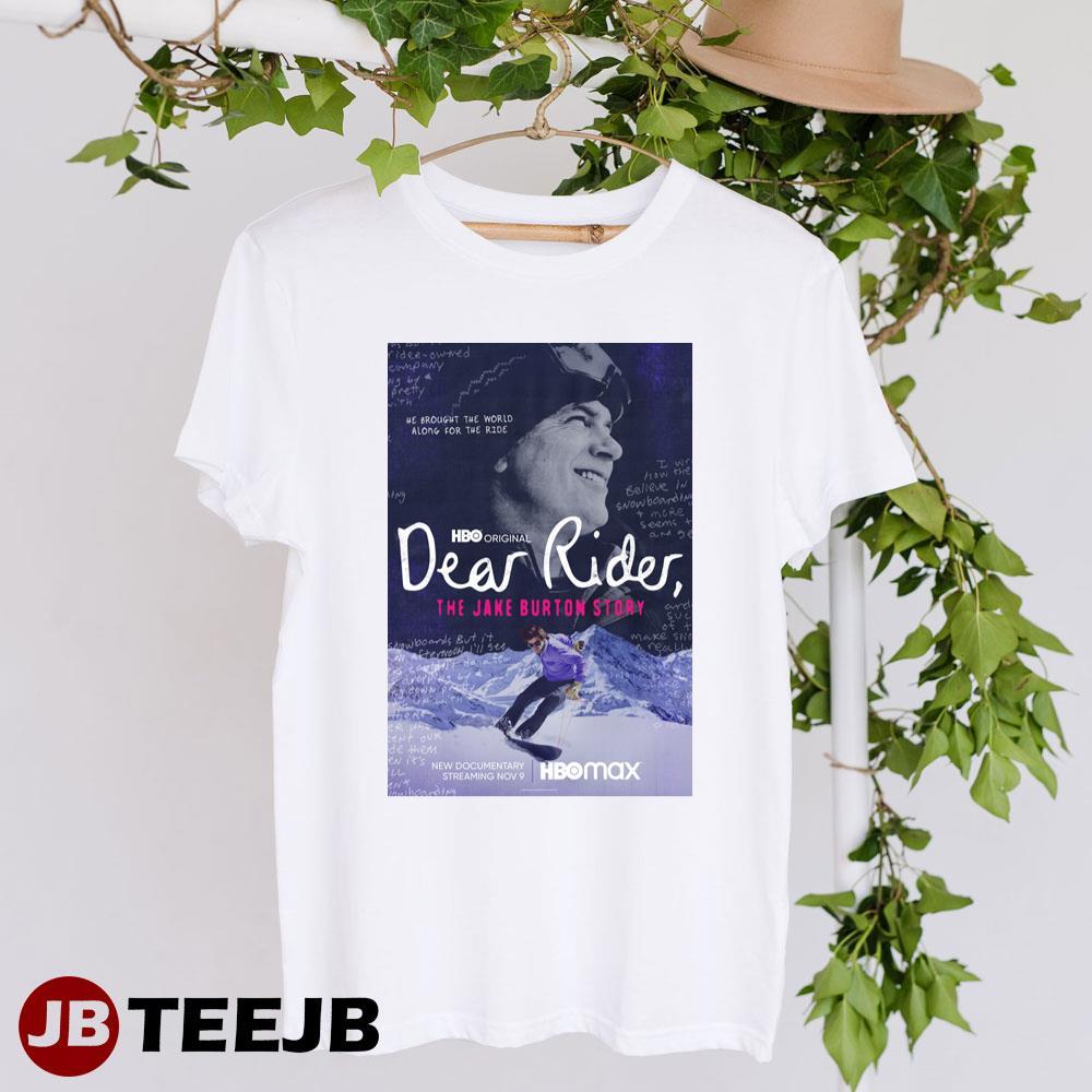 Dear Rider Woody Harrelson Jake Burton Movie TeeJB Unisex T-Shirt