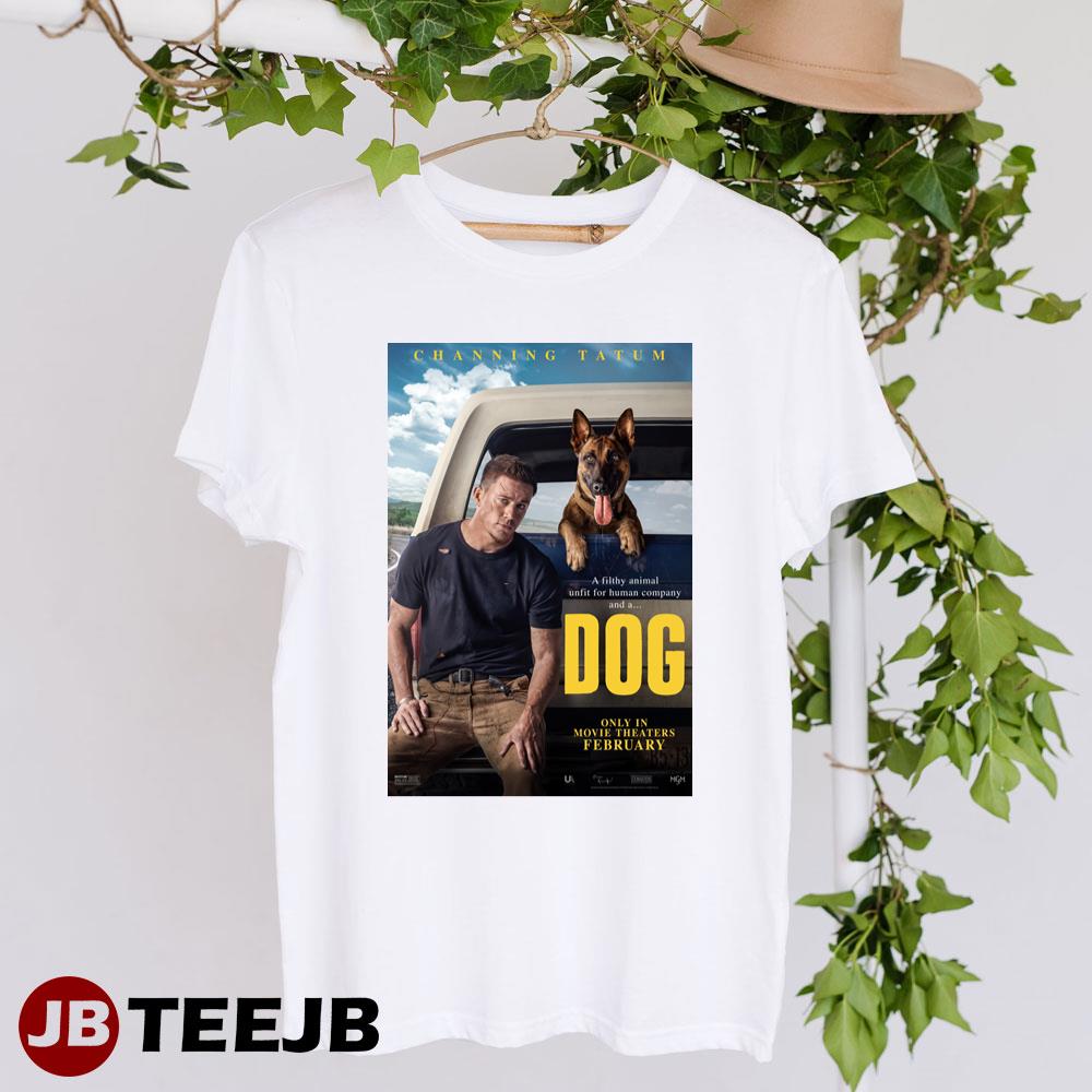 Dog Channing Tatum Qorianka Kilcher Movie Unisex T-Shirt