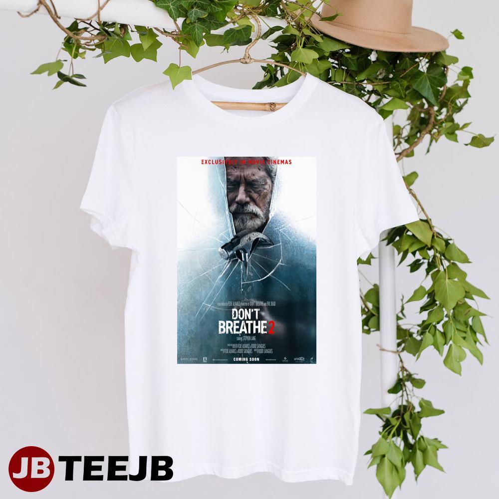 Dont Breathe 2 Stephen Lang Fede Alvarez Movie TeeJB Unisex T-Shirt