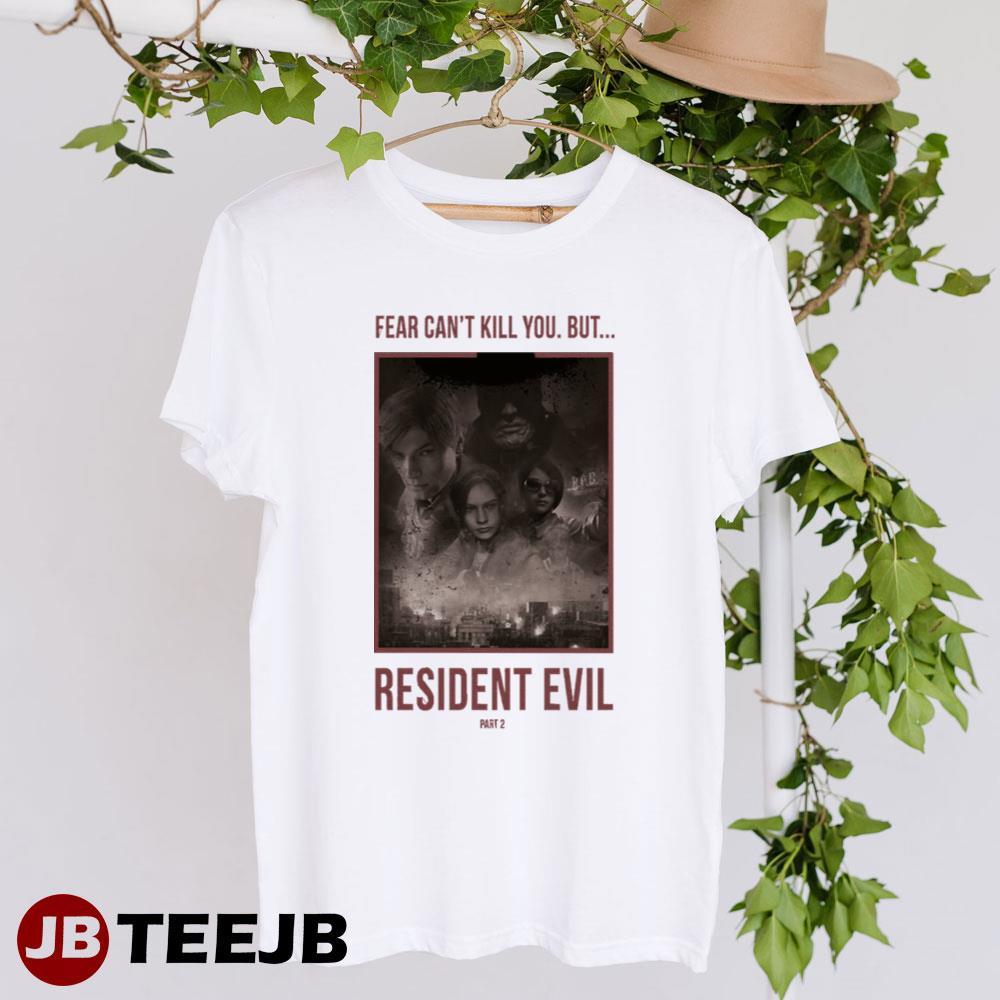 Fear Can’t Kill You But Resident Evil TeeJB Unisex T-Shirt