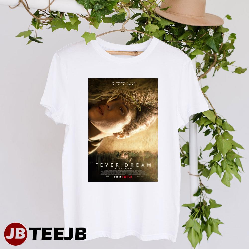 Fever Dream Maria Valverde Claudia Llosa Movie TeeJB Unisex T-Shirt