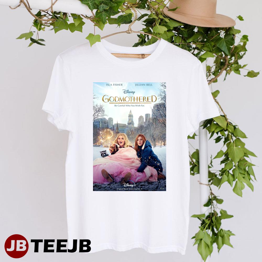 Godmothered Isla Fisher Jillian Bell Movie Unisex T-Shirt