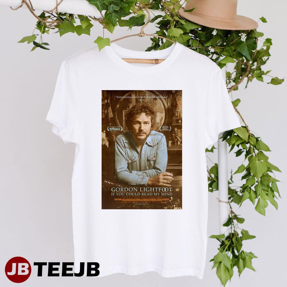 Gordon Lightfoot If You Could Read My Mind Documentary Movie TeeJB Unisex T-Shirt