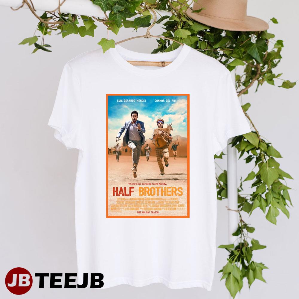 Half Brothers Luis Gerardo Mendez Connor Del Rio Movie Unisex T-Shirt