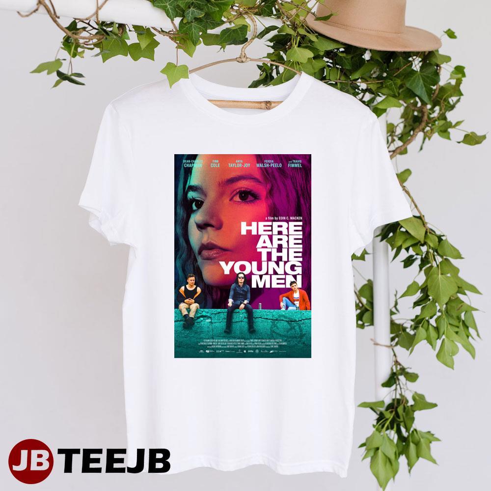 Here Are The Young Men Dean Charles Chapman Anya Taylor Joy Movie TeeJB Unisex T-Shirt