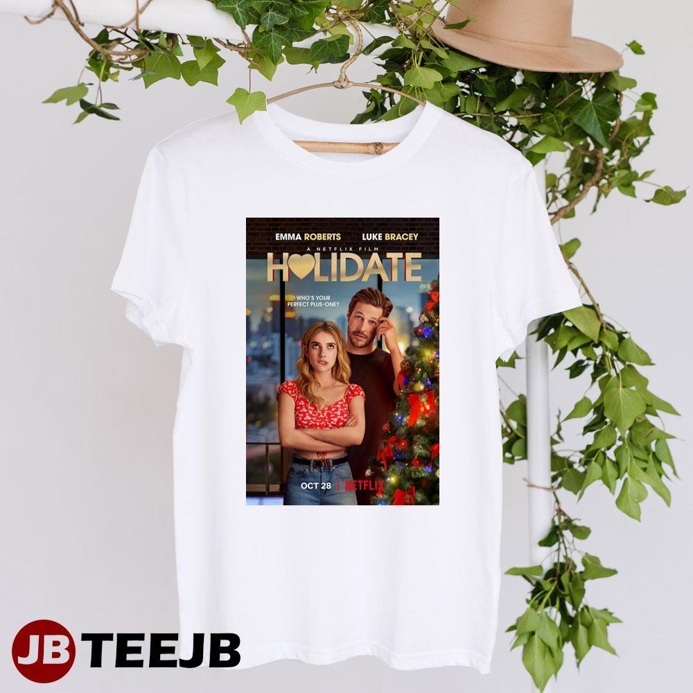 Holidate Emma Roberts Luke Bracey Movie Unisex T-Shirt