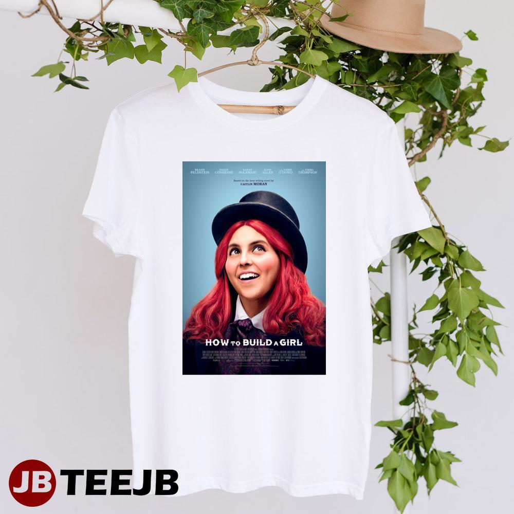 How To Build A Girl Beanie Feldstein Emma Thompson Movie TeeJB Unisex T-Shirt