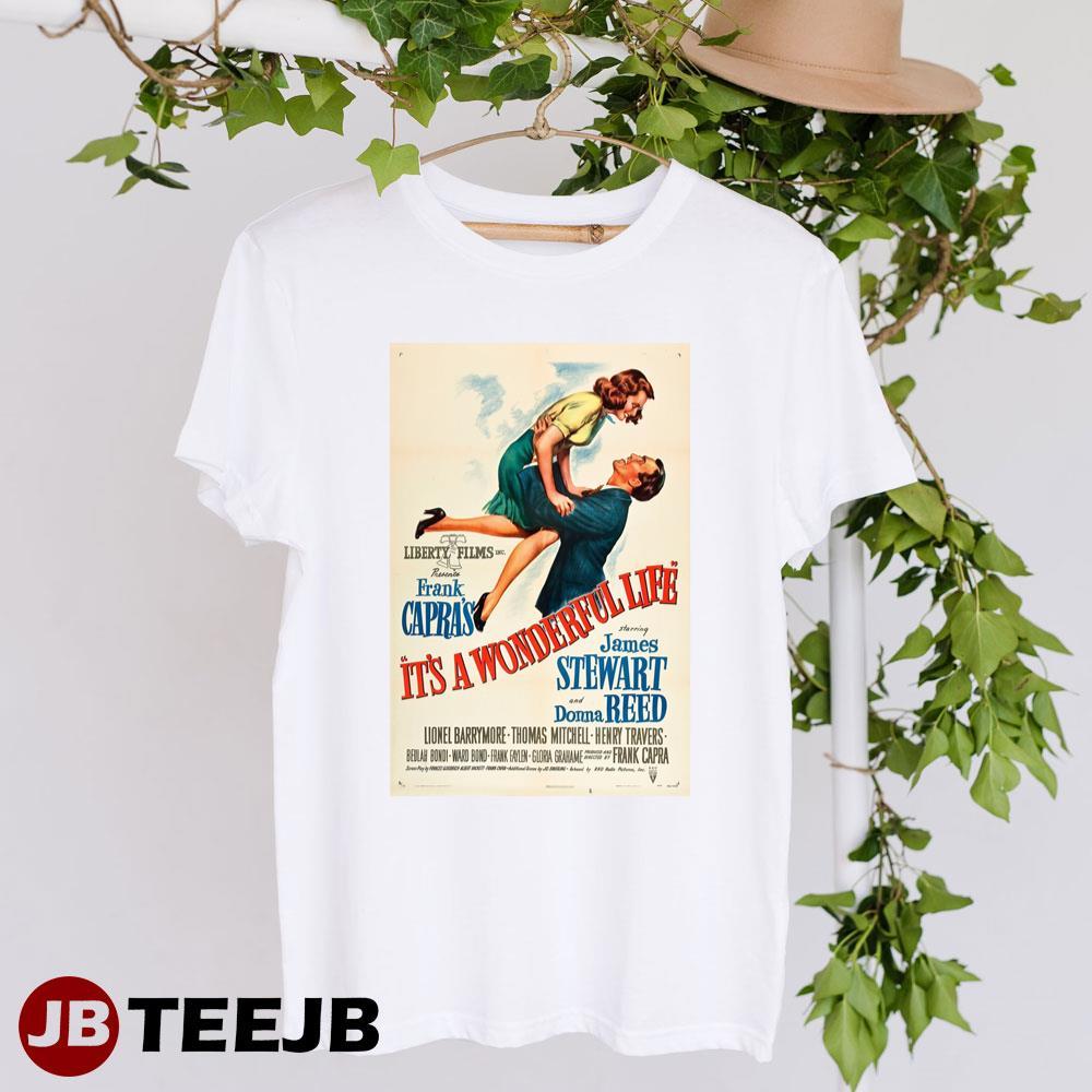 Its A Wonderful Life James Stewart Donna Reed Design TeeJB Unisex T-Shirt